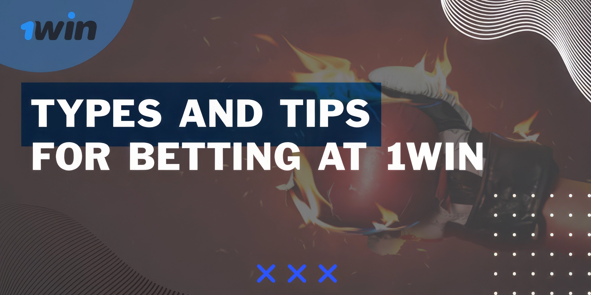 Types and Tips for Betting at 1win